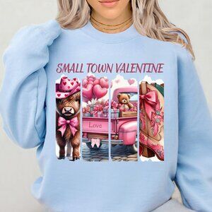 Small Town Valentine Sweatshirt, Valentine's Day Shirt